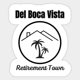 Del Boca Vista - Retirement Town Sticker